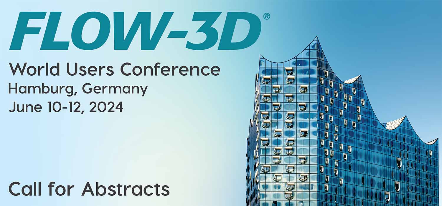 Call for abstracts for the FLOW-3D World Users Conference 2024