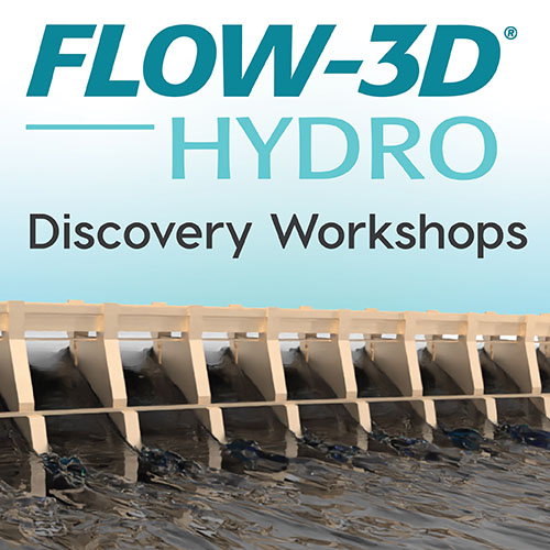 FLOW-3D HYDRO Discovery Workshops Registration