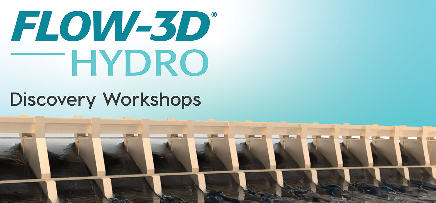 FLOW-3D HYDRO Discovery Workshops