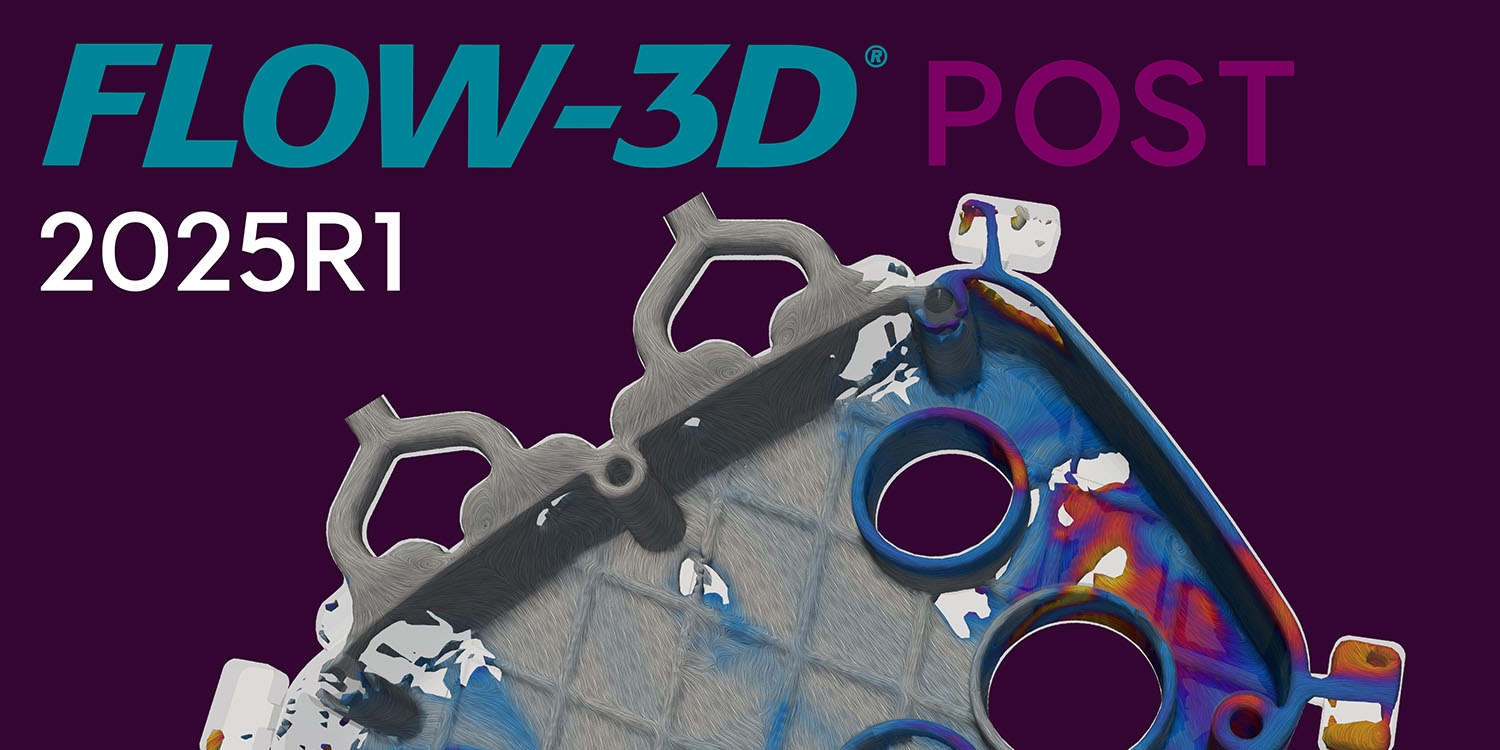 FLOW-3D POST 2025R1 版本